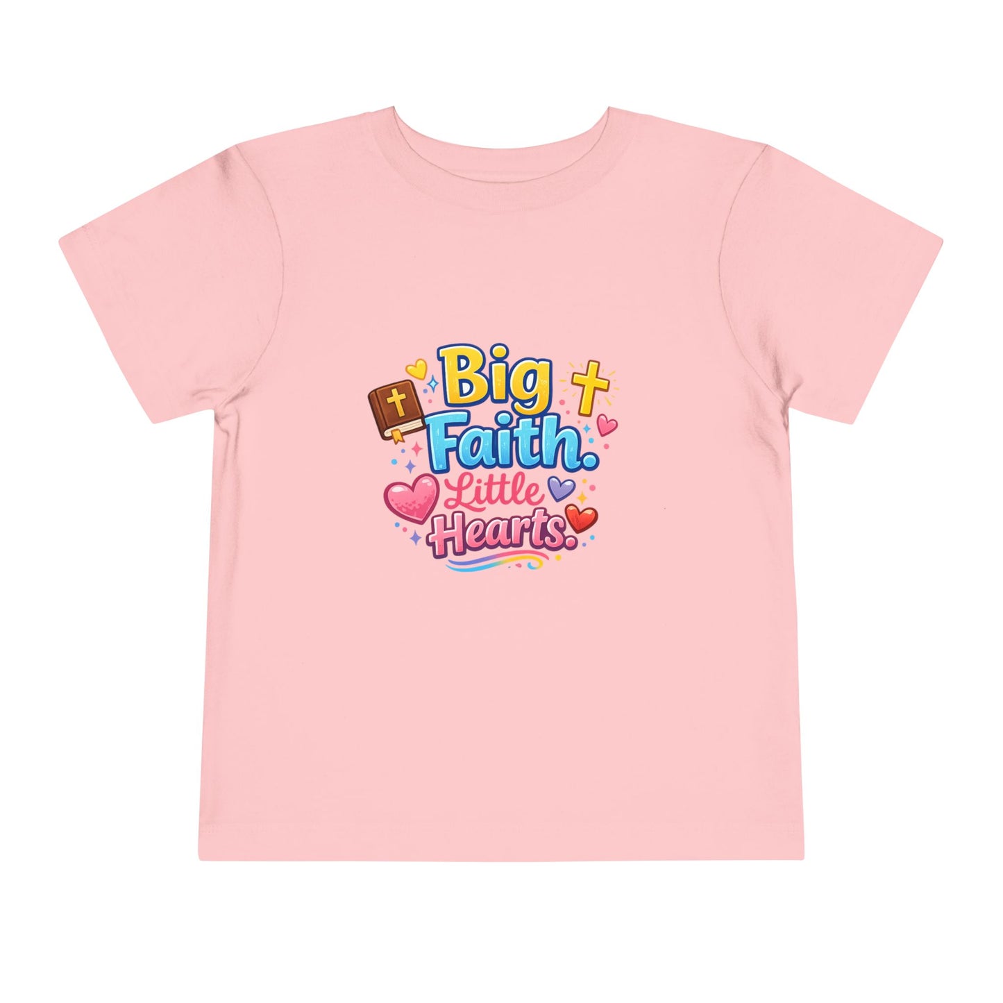 Big Faith Little Hearts Toddler Tshirt