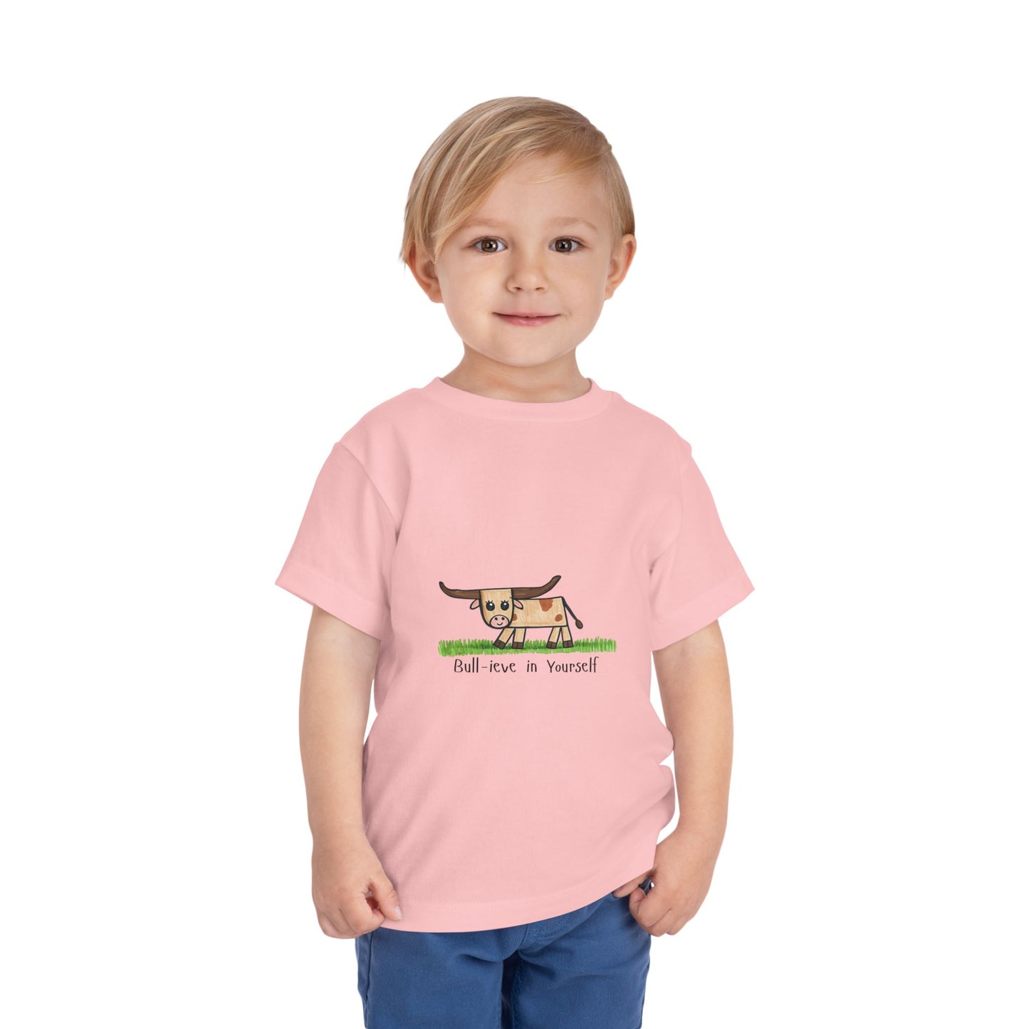 Bull-ieve in Yourself Toddler Tshirt