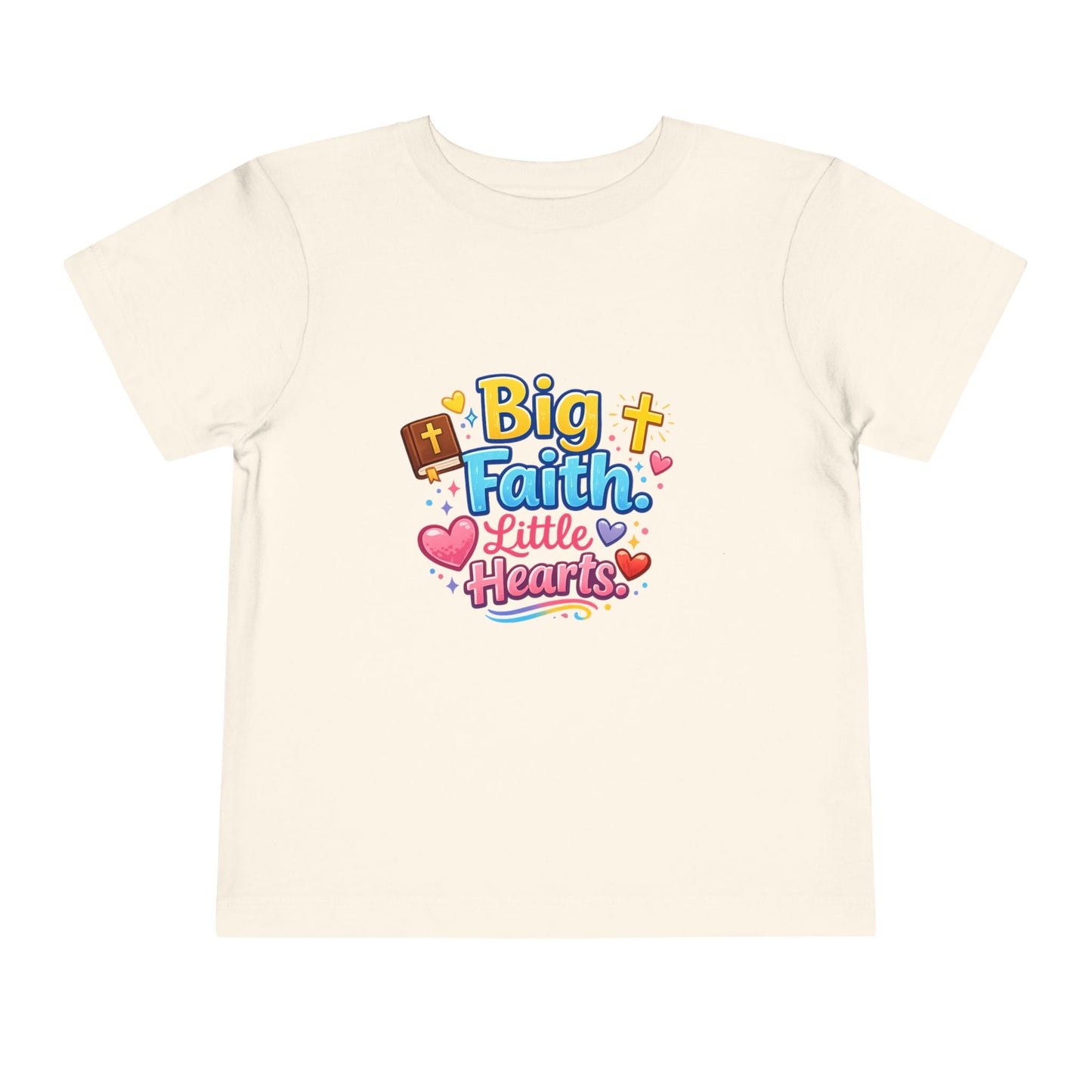 Big Faith Little Hearts Toddler Tshirt