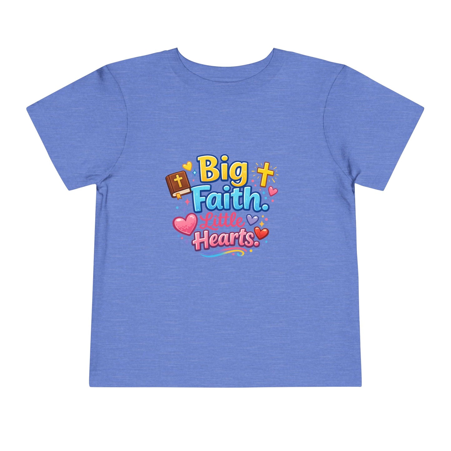 Big Faith Little Hearts Toddler Tshirt