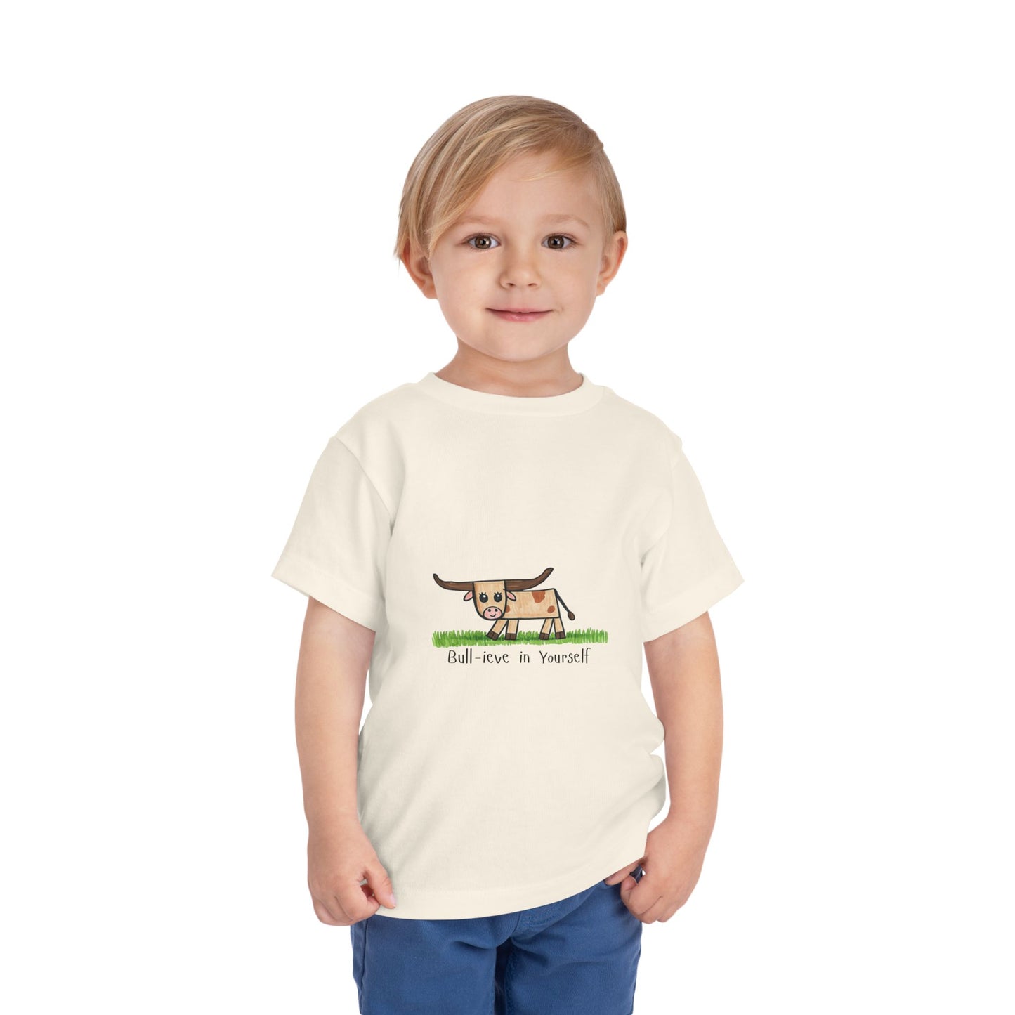 Bull-ieve in Yourself Toddler Tshirt