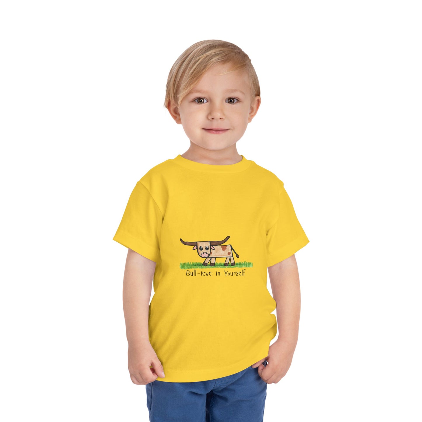Bull-ieve in Yourself Toddler Tshirt