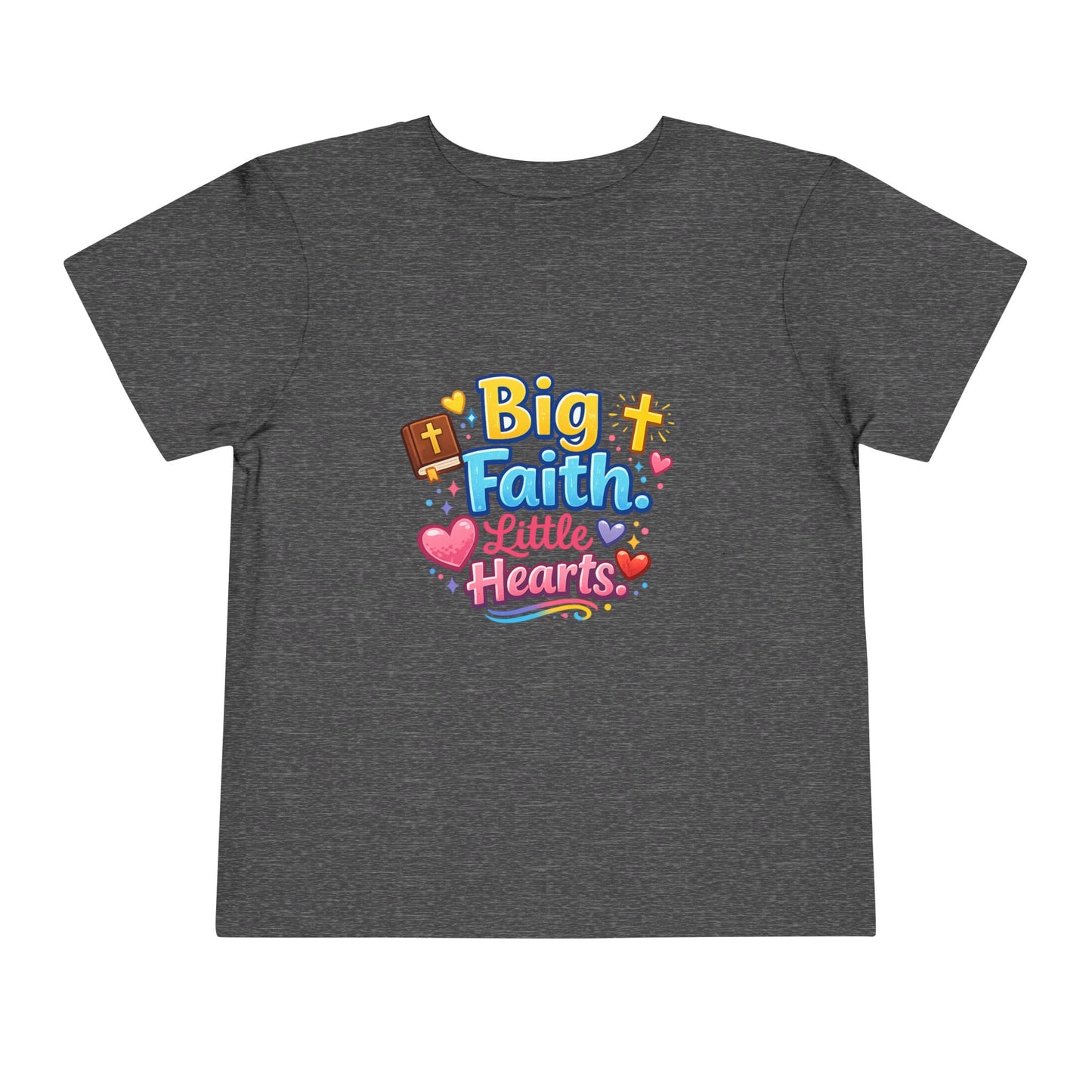 Big Faith Little Hearts Toddler Tshirt