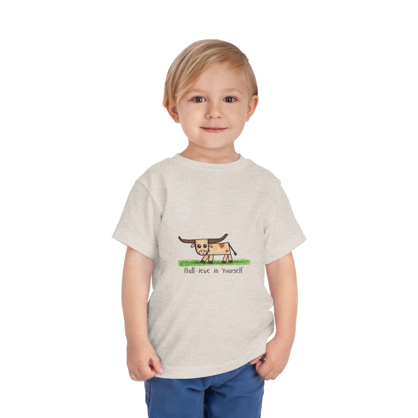 Bull-ieve in Yourself Toddler Tshirt