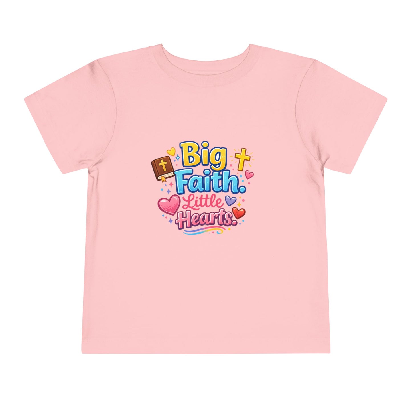 Big Faith Little Hearts Toddler Tshirt